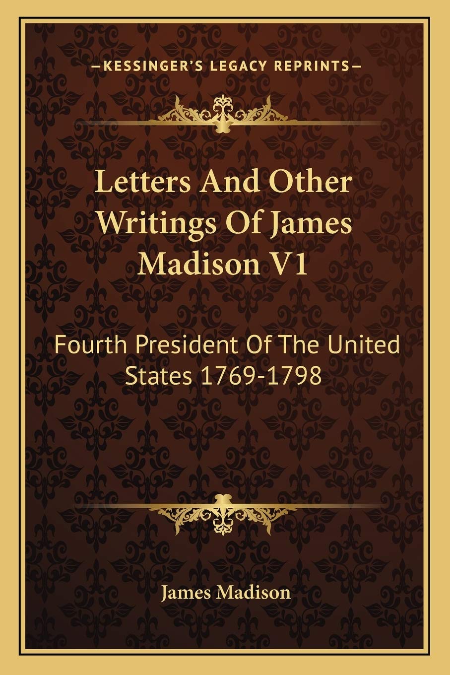 Letters and other writings of James Madison