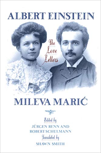 Albert Einstein/Mileva Marić - the Love Letters