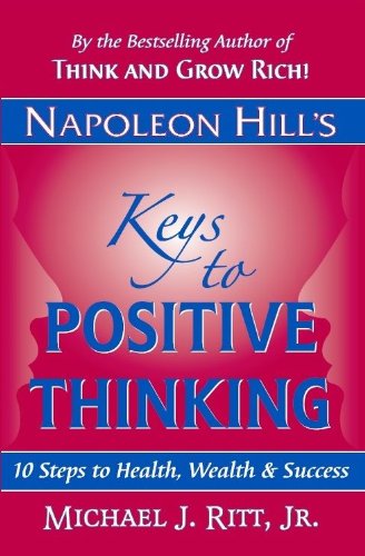 Napoleon Hill's keys to positive thinking