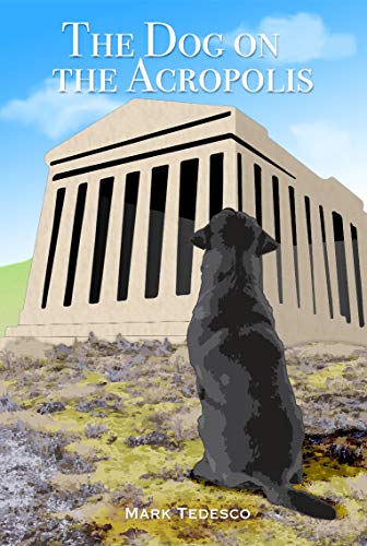The Dog on the Acropolis Hardcover