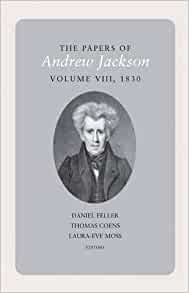 The Papers of Andrew Jackson: 1830