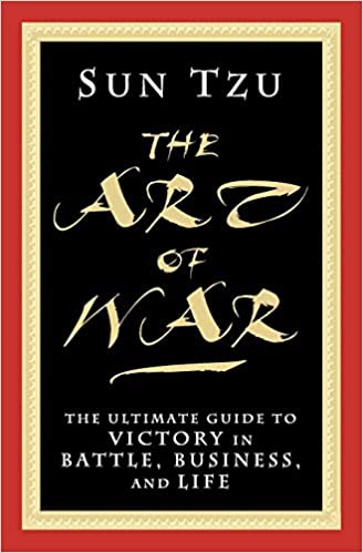 The Art of War: The Ultimate Guide to Victory in Battle, Business, and Life Sunzi