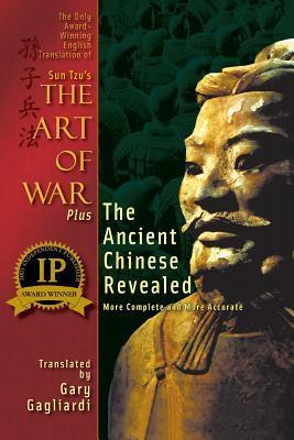 The Only Award-Winning English Translation of Sun Tzu's The Art of War: More Complete and More Accurate Sunzi