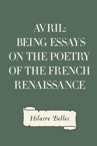 Avril: Being Essays on the Poetry of the French Renaissance