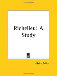 Richelieu: A Study Hilaire Belloc