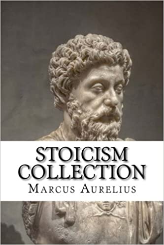 Stoicism Collection: Meditations, on the Shortness of Life, and Enchiridion Seneca the Younger