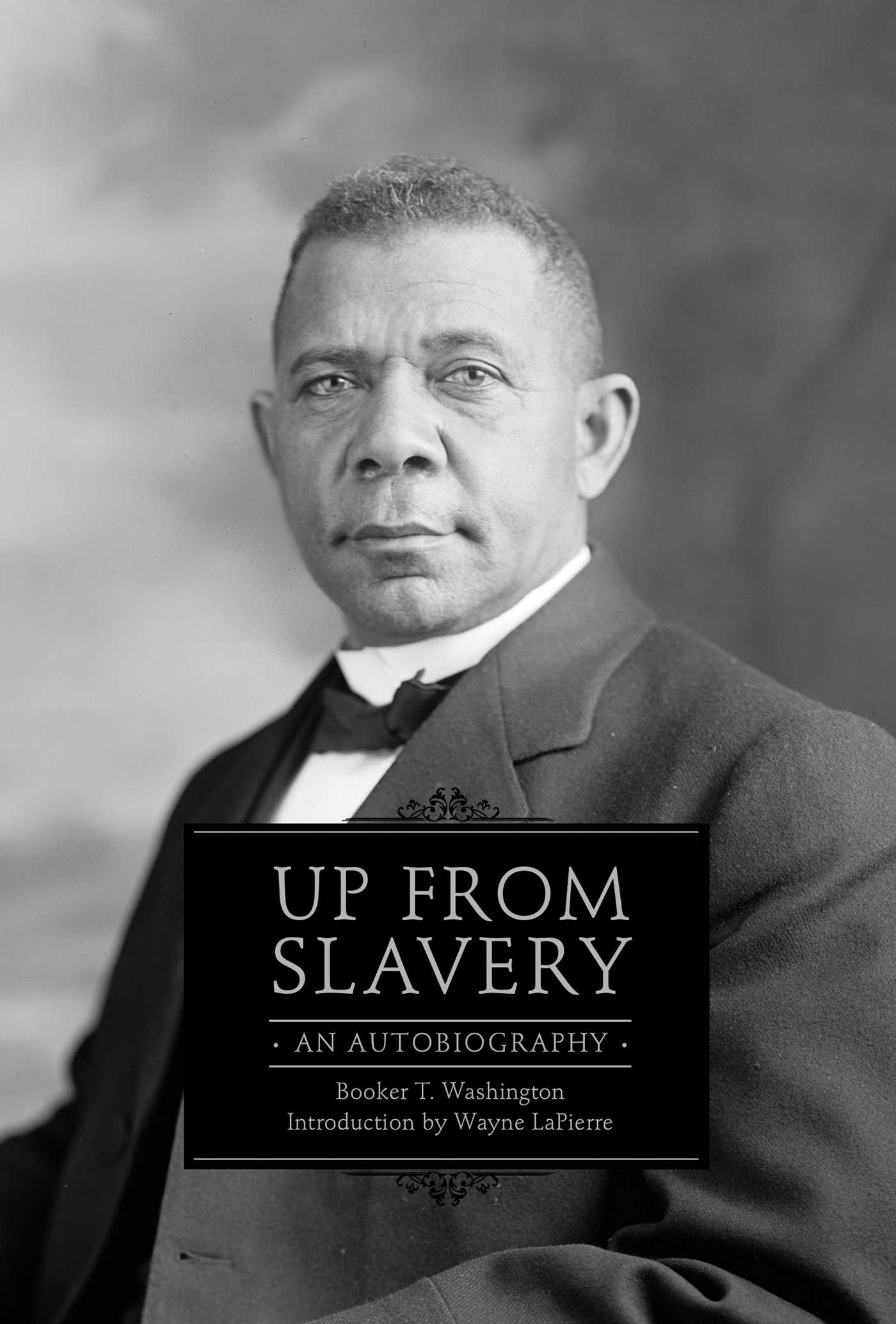 Booker T. Washington's Autobiography: Up from Slavery