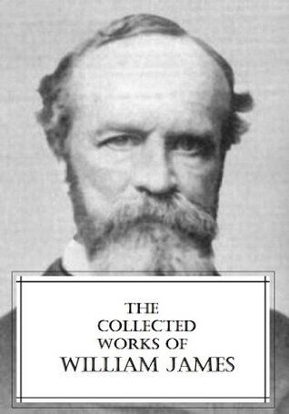 The Collected Works of William James