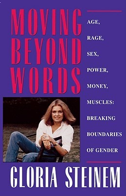 Moving Beyond Words: Age, Rage, Sex, Power, Money, Muscles