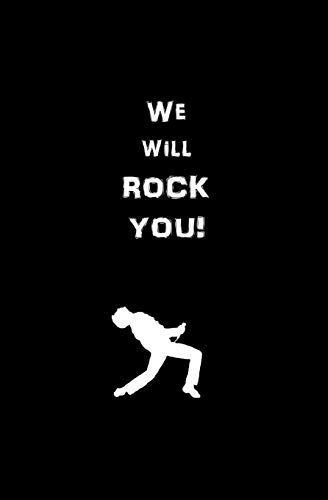 We Will Rock YOU! Blank Journal and Music Lyrics Quote