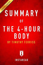 Summary of the 4-Hour Body: Includes Analysis Tim Ferriss