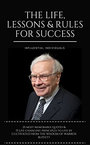 Warren Buffett: The Life, Lessons & Rules For Success
