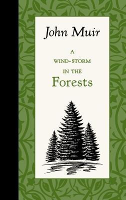 A Wind-Storm in the Forests John Muir