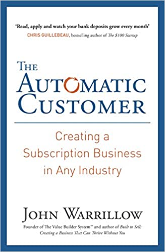 The Automatic Customer by John Warrillow